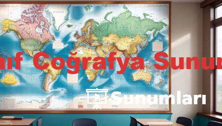 9 Sınıf Coğrafya Sunumları
