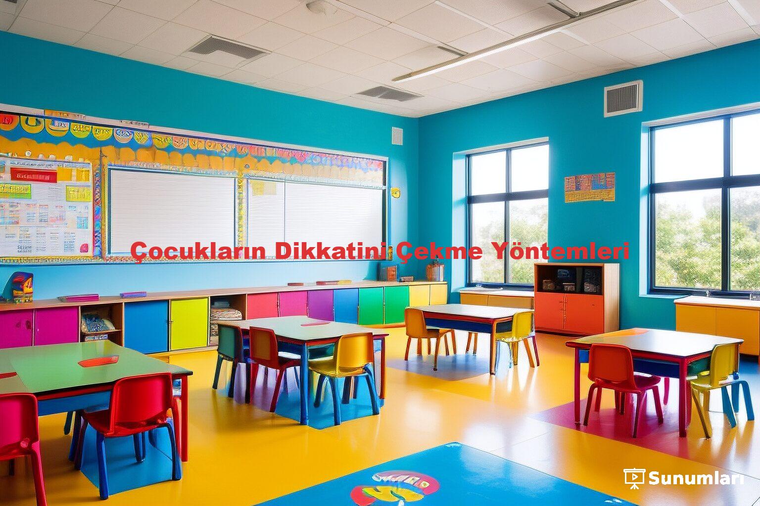 Çocukların Dikkatini Çekme Yöntemleri