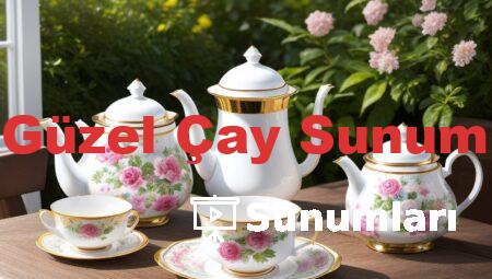 En Güzel Çay Sunumları