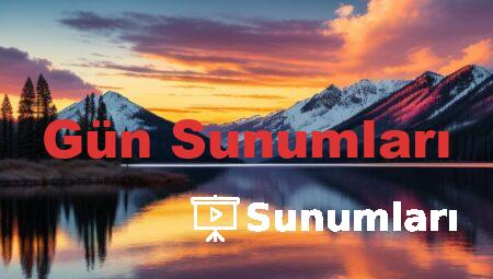 Gün Sunumları