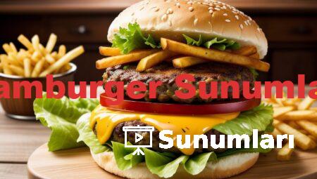 Hamburger Sunumları
