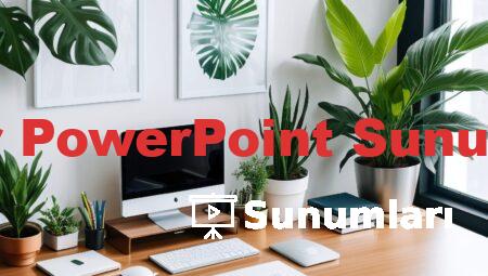 Hazır PowerPoint Sunumları
