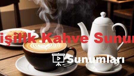 İki Kişilik Kahve Sunumları