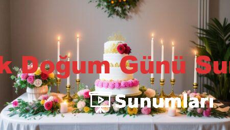 İkramlık Doğum Günü Sunumları