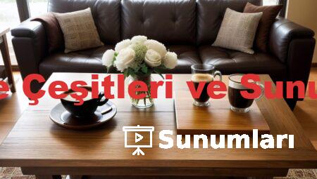 Kahve Çeşitleri ve Sunumları