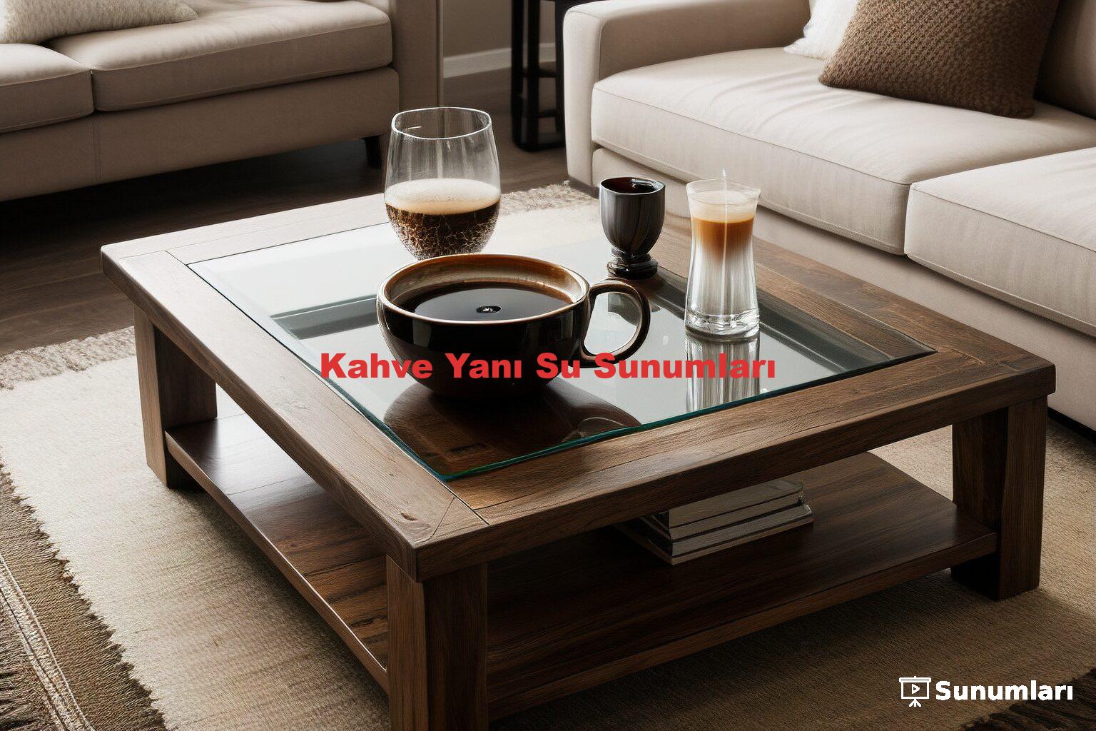 Kahve Yanı Su Sunumları