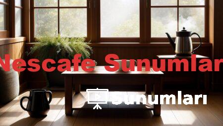 Nescafe Sunumları