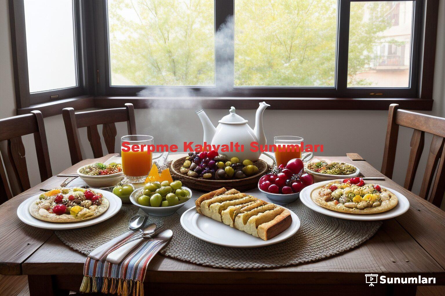 Serpme Kahvaltı Sunumları