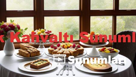 Şık Kahvaltı Sunumları