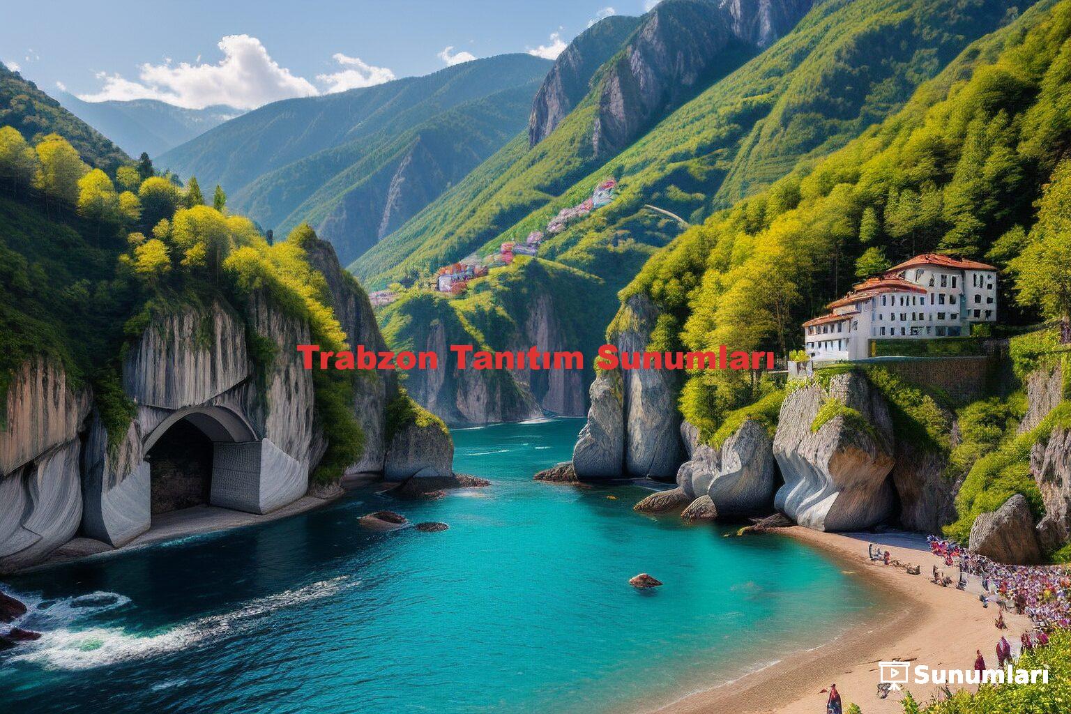 Trabzon Tanıtım Sunumları