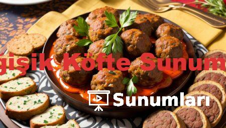 Değişik Köfte Sunumları