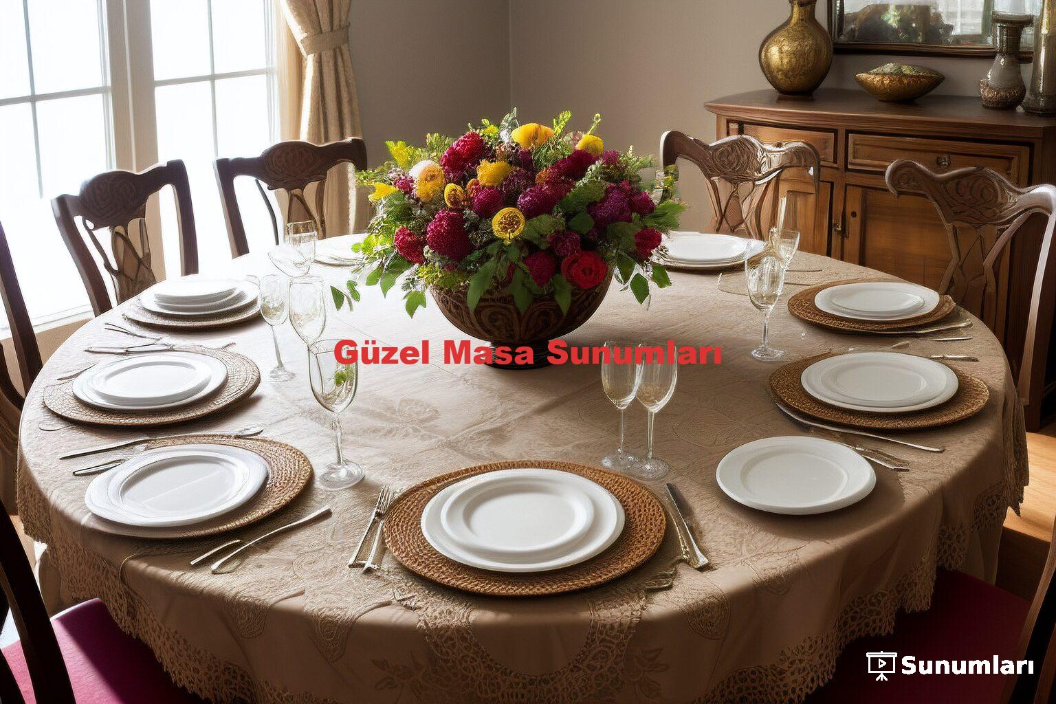 Güzel Masa Sunumları
