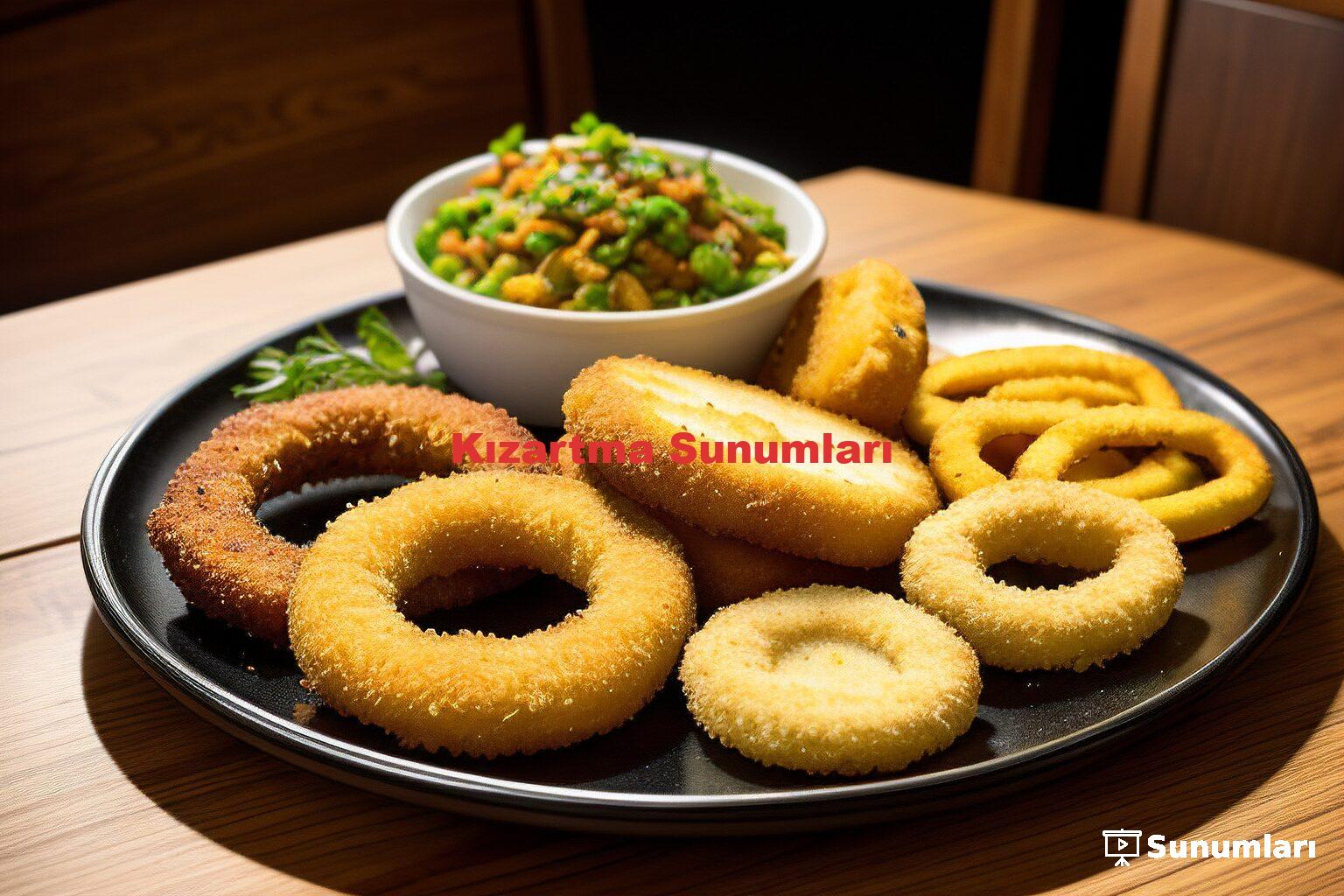 Kızartma Sunumları