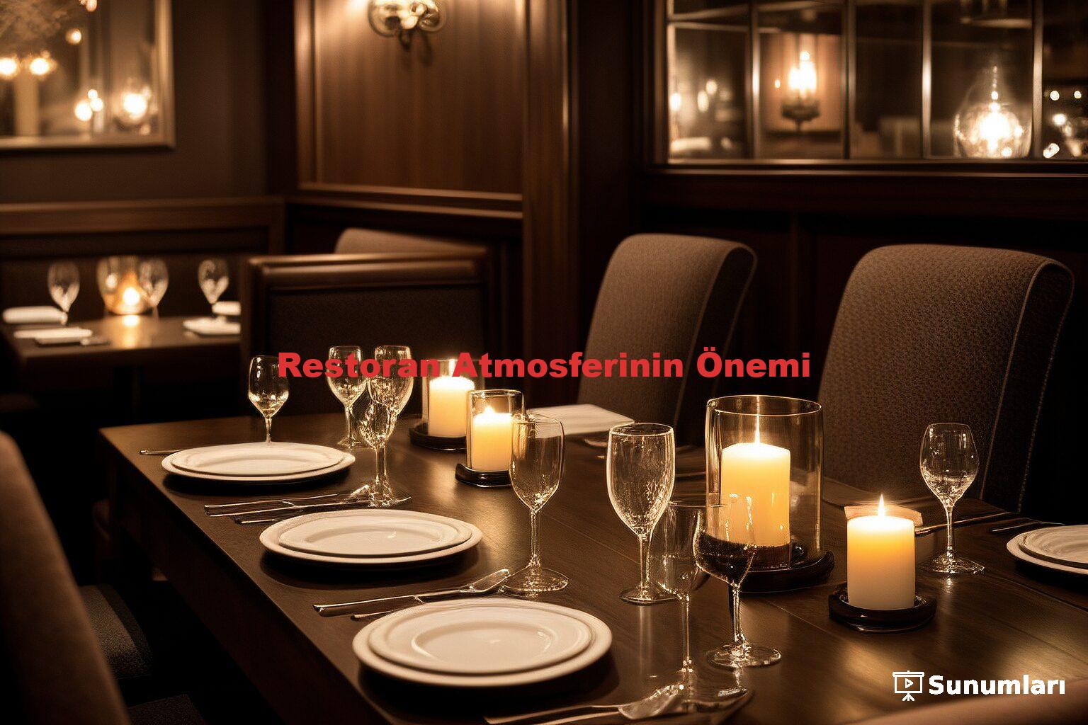 Restoran Atmosferinin Önemi