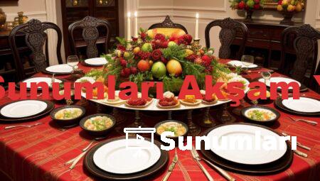Sofra Sunumları Akşam Yemeği