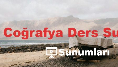 10 Sınıf Coğrafya Ders Sunumları