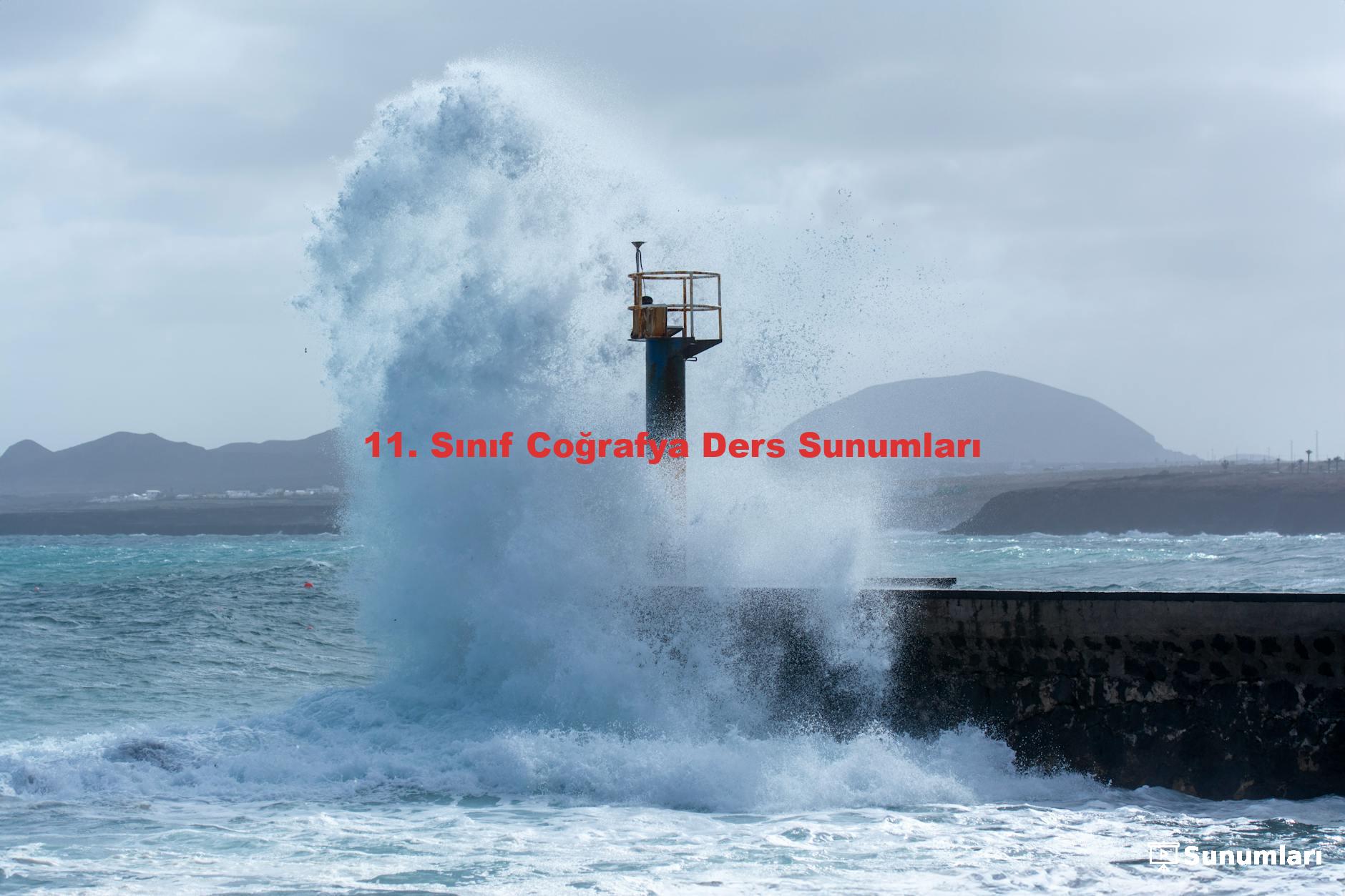11. Sınıf Coğrafya Ders Sunumları