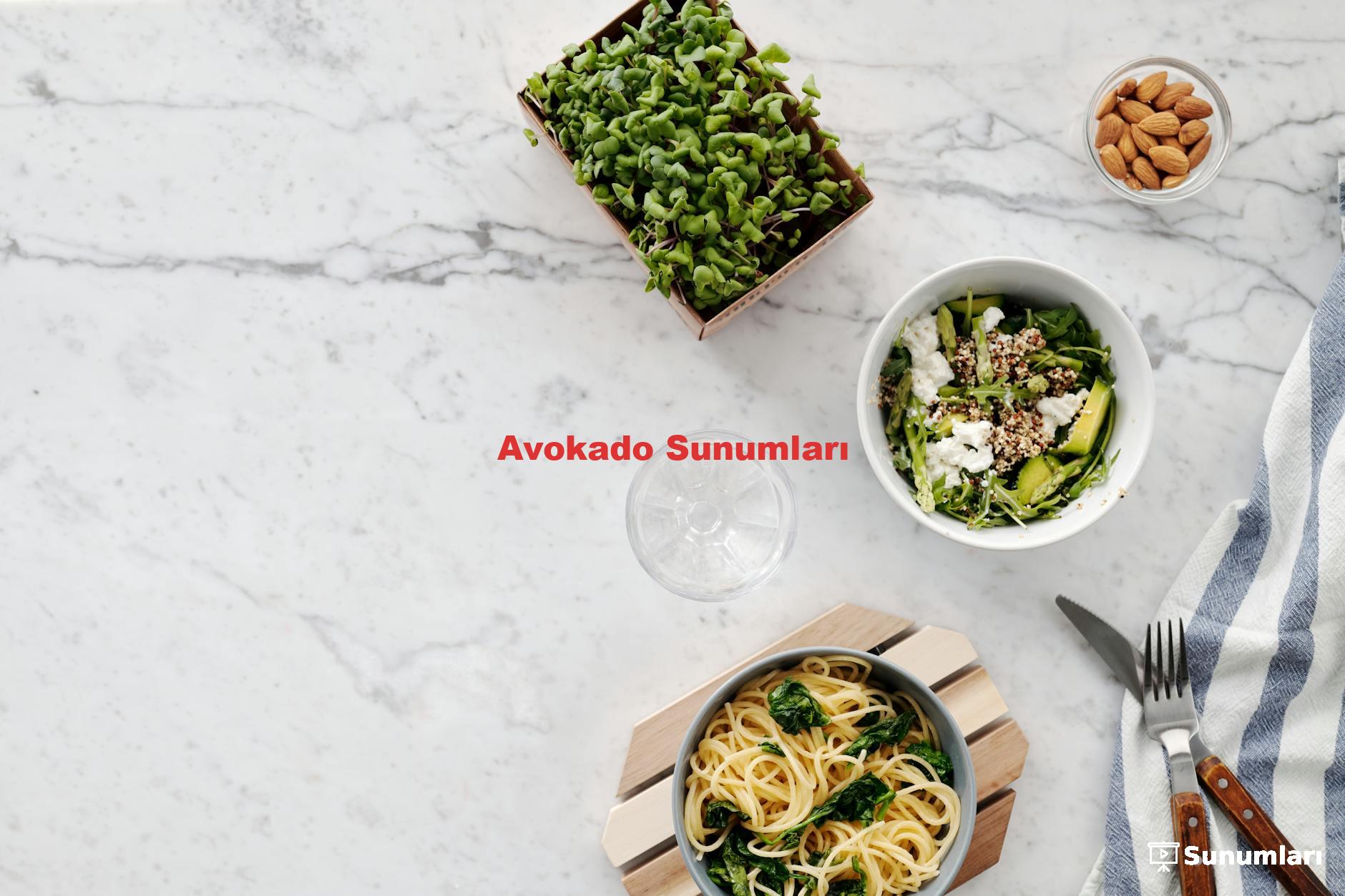 Avokado Sunumları