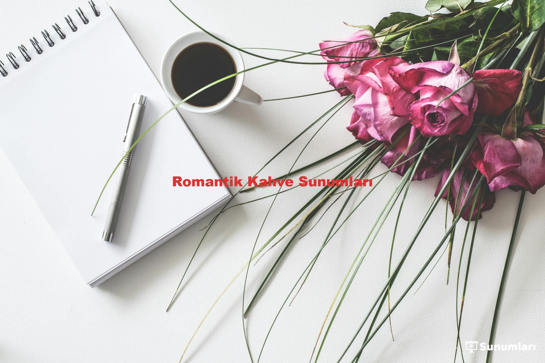 Romantik Kahve Sunumları