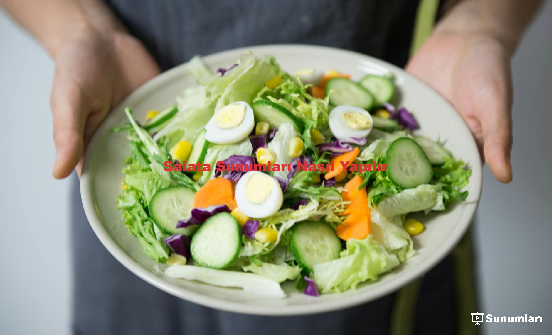 Salata Sunumları Nasıl Yapılır