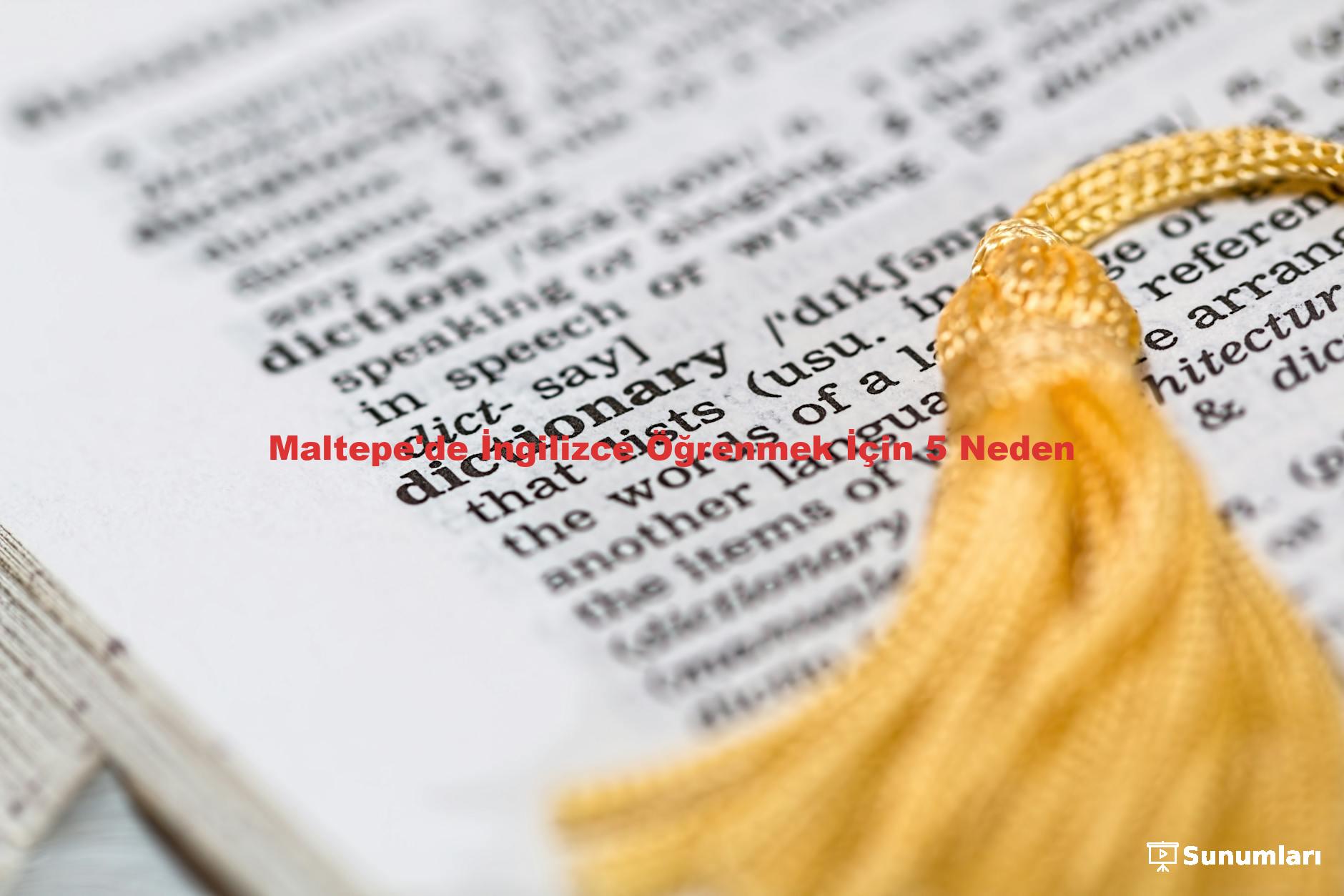 Maltepe'de İngilizce Öğrenmek İçin 5 Neden