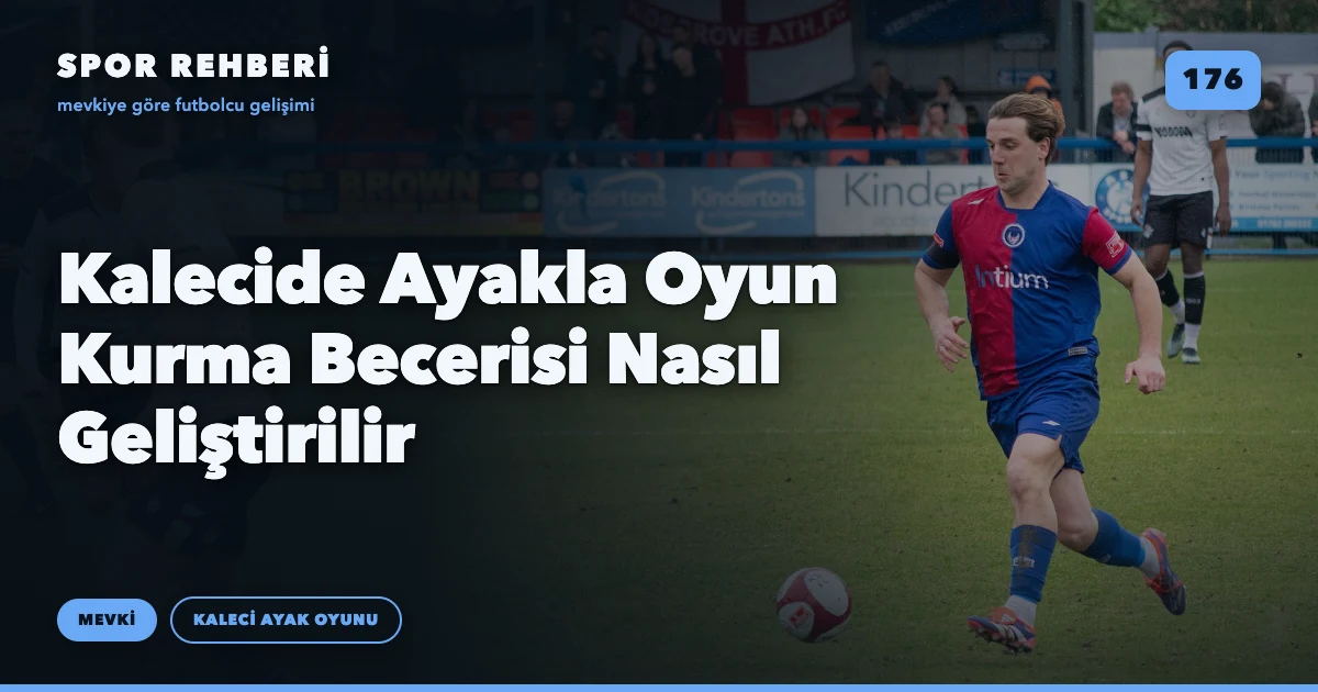 Kalecide Ayakla Oyun Kurma Becerisi Nasıl Geliştirilir